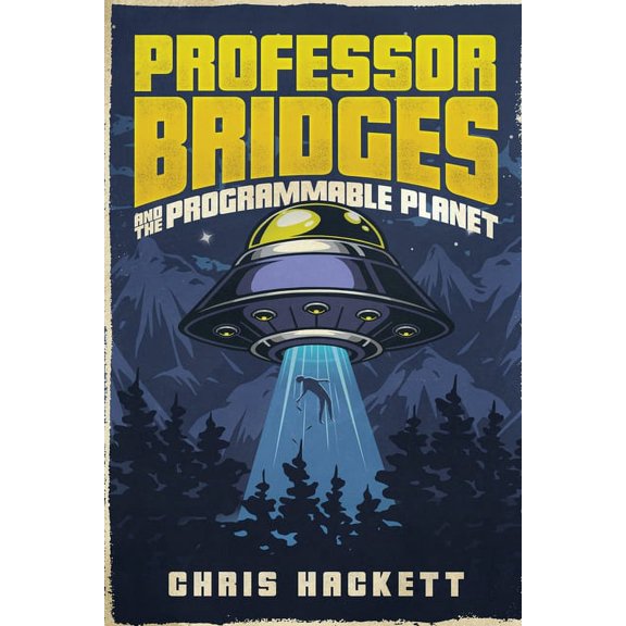 Professor Bridges Saga Professor Bridges and the Programmable Planet, Book 1, (Paperback)