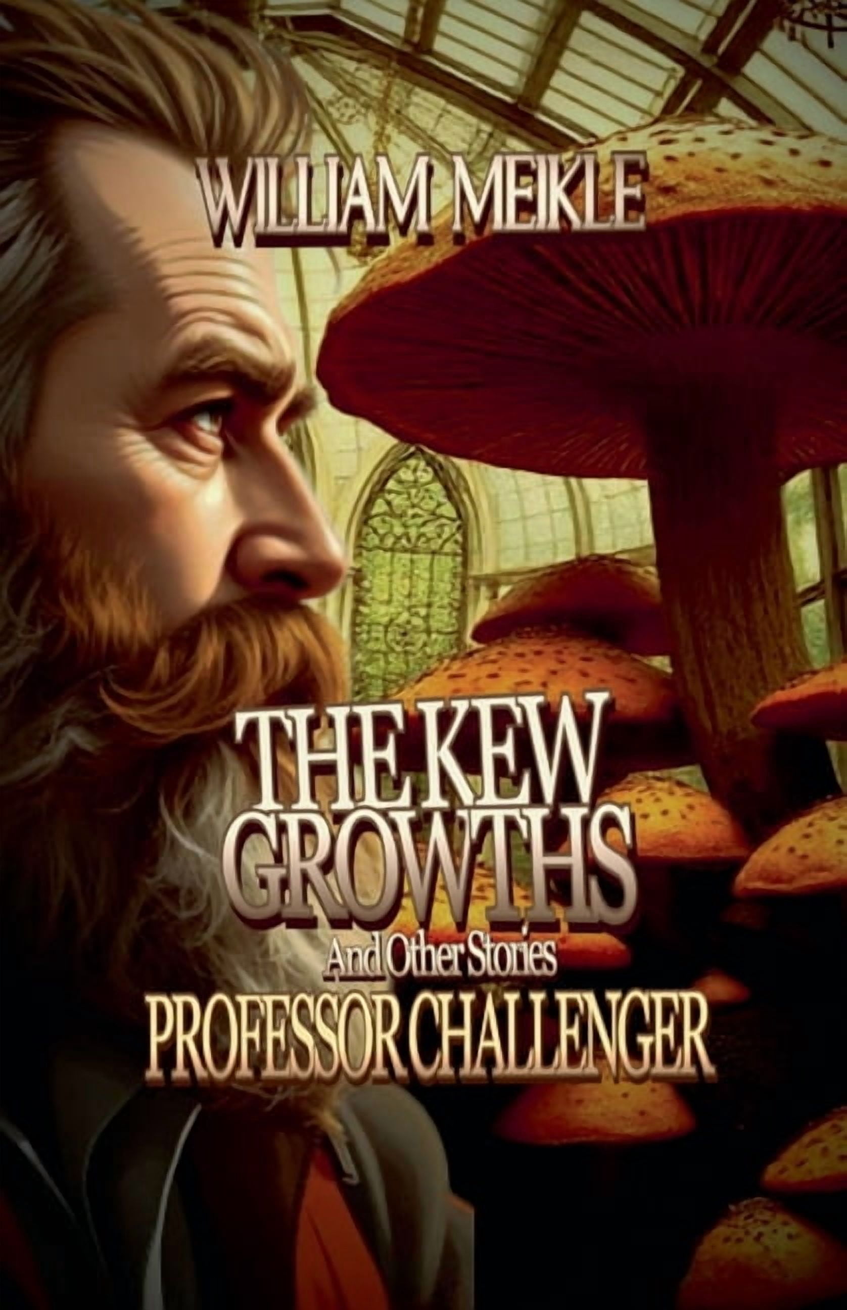 Professor Challenger The Kew Growths and Other Stories, Book 2, (Paperback)