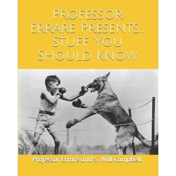 Professor Errare Presents Stuff You Should Know, (Paperback)