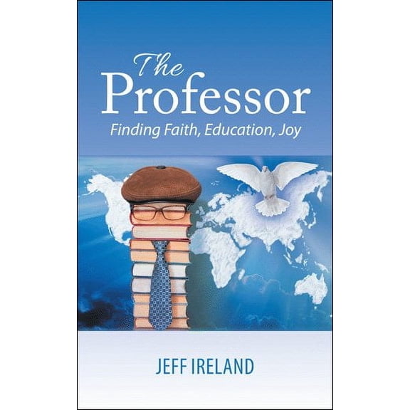 Professor : Finding Faith, Education, Joy