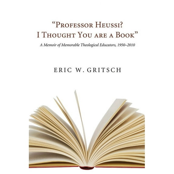 "Professor Heussi? I Thought You Were a Book" (Paperback)