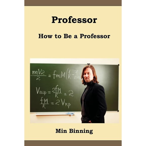 Professor: How to be a professor, (Paperback)