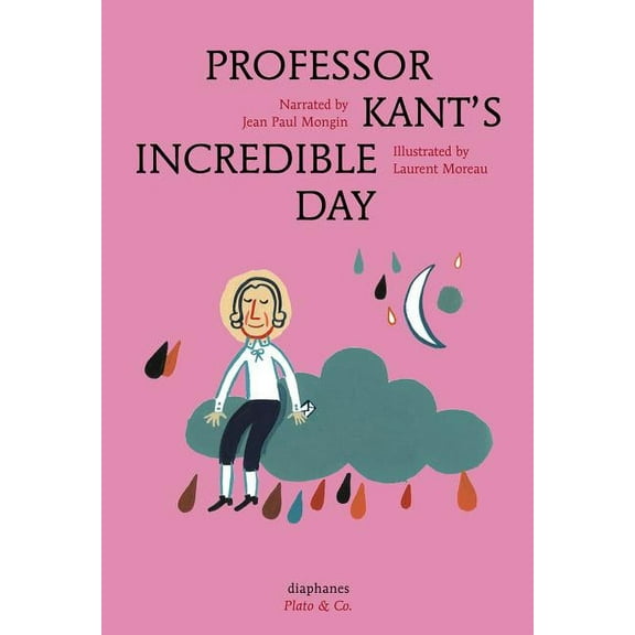 Professor Kant's Incredible Day (Hardcover) by Jean Paul Mongin, Anna Street
