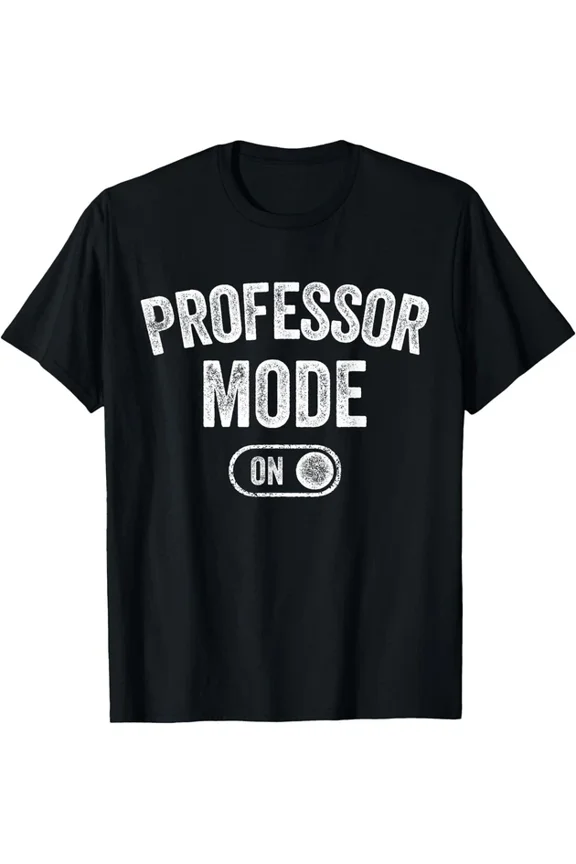 Professor Mode On Academic Educator Graphic T-Shirt