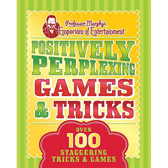 Pre-Owned Professor Murphy's Positively Perplexing Games & Tricks: Over 100 Staggering Games & Tricks (Paperback) 1472376579 9781472376572