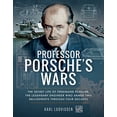 thumbnail image 1 of Pre-Owned Professor Porsche's Wars: The Secret Life of Ferdinand Porsche, the Legendary Engineer Who (Paperback 9781526726797) by Karl Ludvigsen, 1 of 1