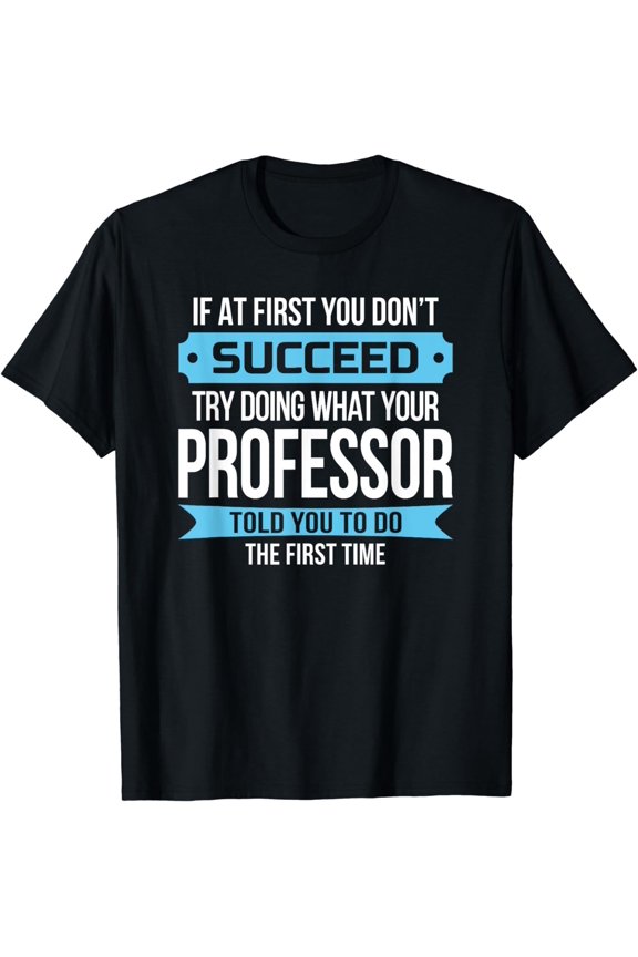 Professor T-Shirt Funny Appreciation Gift