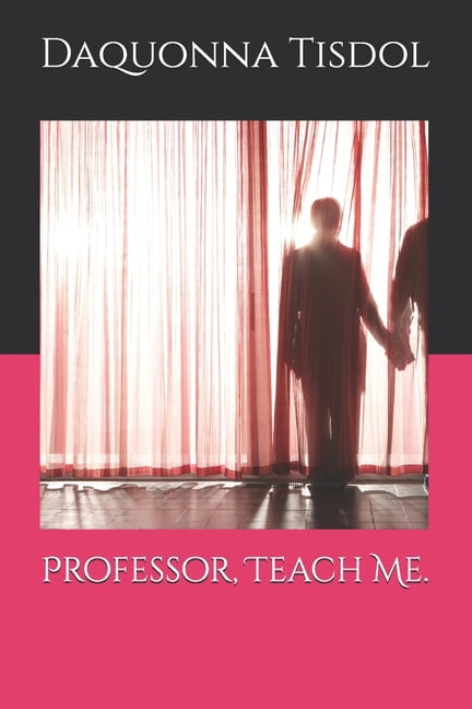 Professor, Teach Me., (Paperback)