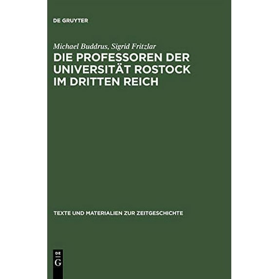Professoren der Universit?t Rostock Im Dritten Reich : Ein Biographisches Lexikon