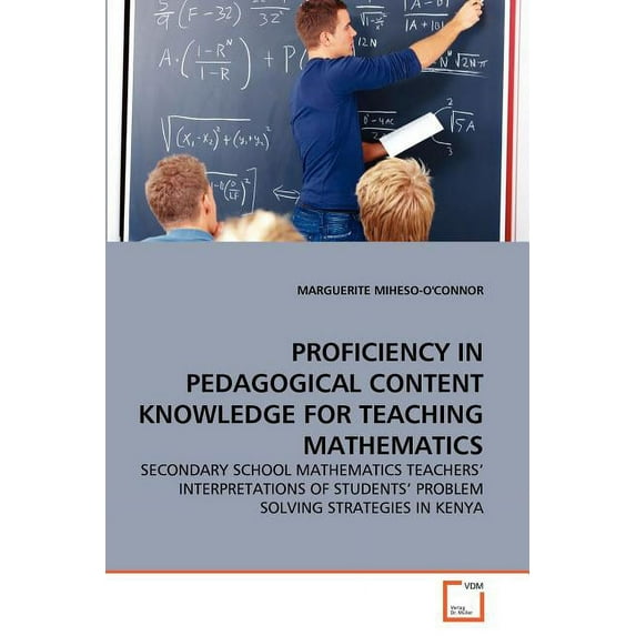 Proficiency in Pedagogical Content Knowledge for Teaching Mathematics (Paperback)