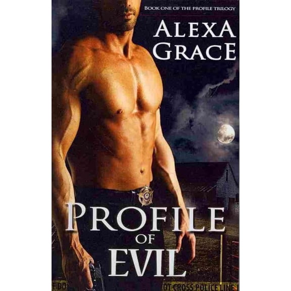 Profile of Evil: Book One of the Profile Series (Paperback) by Alexa Grace
