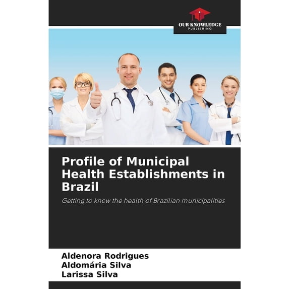 Profile of Municipal Health Establishments in Brazil, (Paperback)