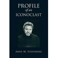 thumbnail image 1 of PROFILE of an ICONOCLAST (Paperback), 1 of 1