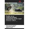 thumbnail image 1 of Profile of an underprivileged community in the Legal Amazon region, (Paperback), 1 of 1
