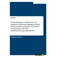 thumbnail image 1 of Profilerstellung Von Menschen Mit Kognitiven Beeinträchtigungen Anhand Ihrer Mündlichen Sprache. Document Categorization Mit Dem Maximum-Entropy-Algorithmus (German Edition), 1 of 1