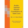 thumbnail image 1 of Profiles: Profile: National Disaster Coordinators of Saint Lucia (Paperback), 1 of 1
