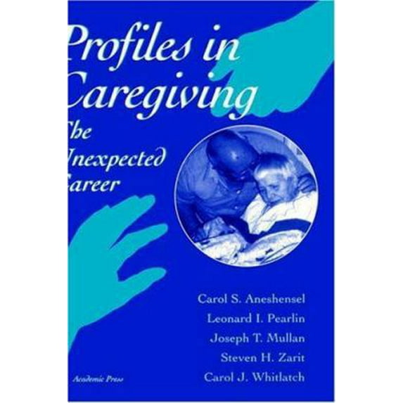 Pre-Owned Profiles in Caregiving: The Unexpected Career (Paperback) 0120595400 9780120595402
