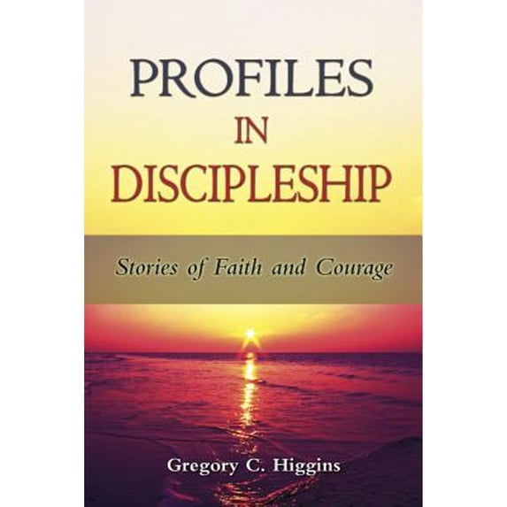Pre-Owned Profiles in Discipleship: Stories of Faith and Courage Paperback