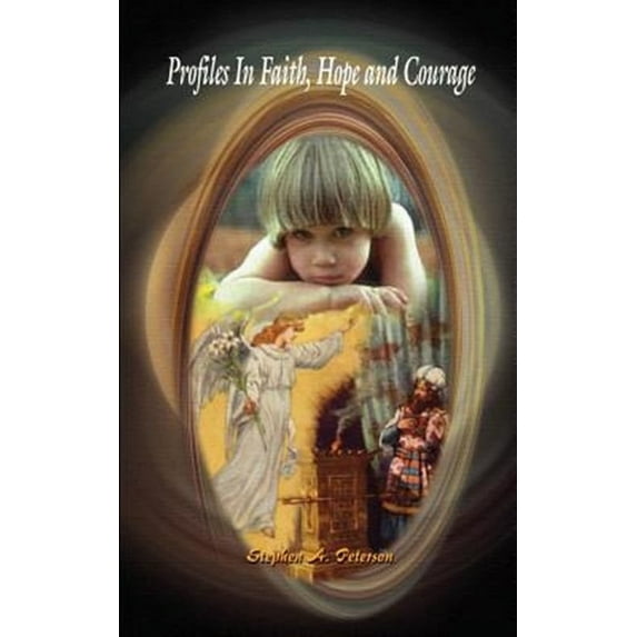 Profiles In Faith, Hope and Courage (Paperback)