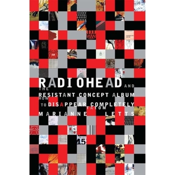 Pre-Owned Radiohead and the Resistant Concept Album: How to Disappear Completely (Paperback) 0253222729 9780253222725