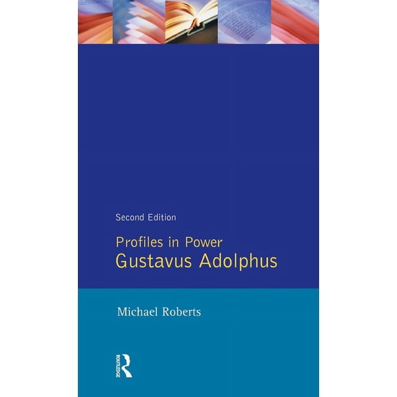 Profiles in Power Gustavas Adolphus, (Hardcover)