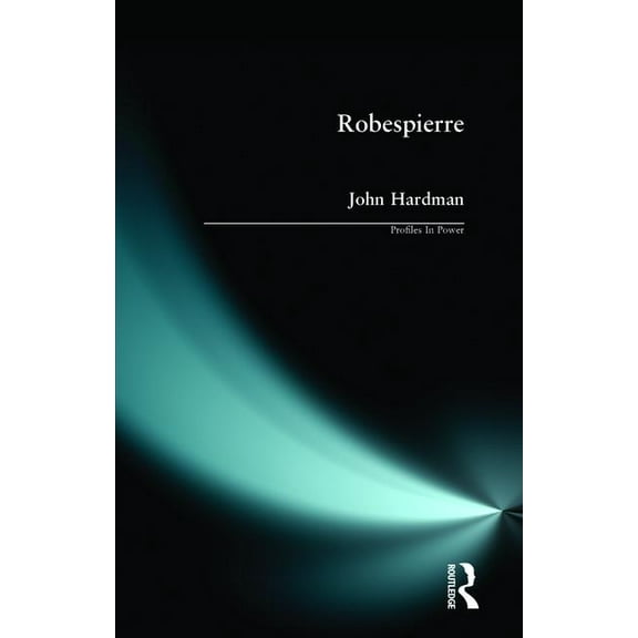 Profiles in Power Robespierre, (Paperback)