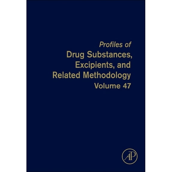 Profiles of Drug Substances, Excipients Profiles of Drug Substances, Excipients, and Related Methodology: Volume 47, Book 47, (Hardcover)