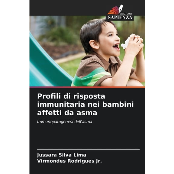 Profili di risposta immunitaria nei bambini affetti da asma, (Paperback)