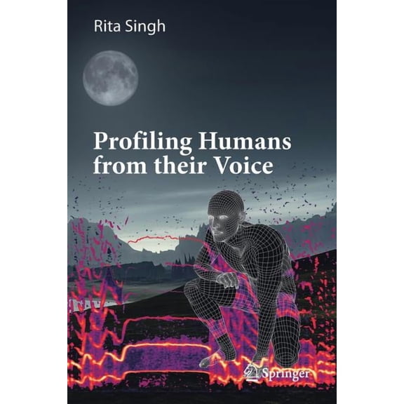Profiling Humans from Their Voice, (Paperback)