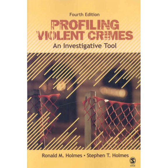 Pre-Owned Profiling Violent Crimes: An Investigative Tool (Paperback) 1412959985 9781412959988