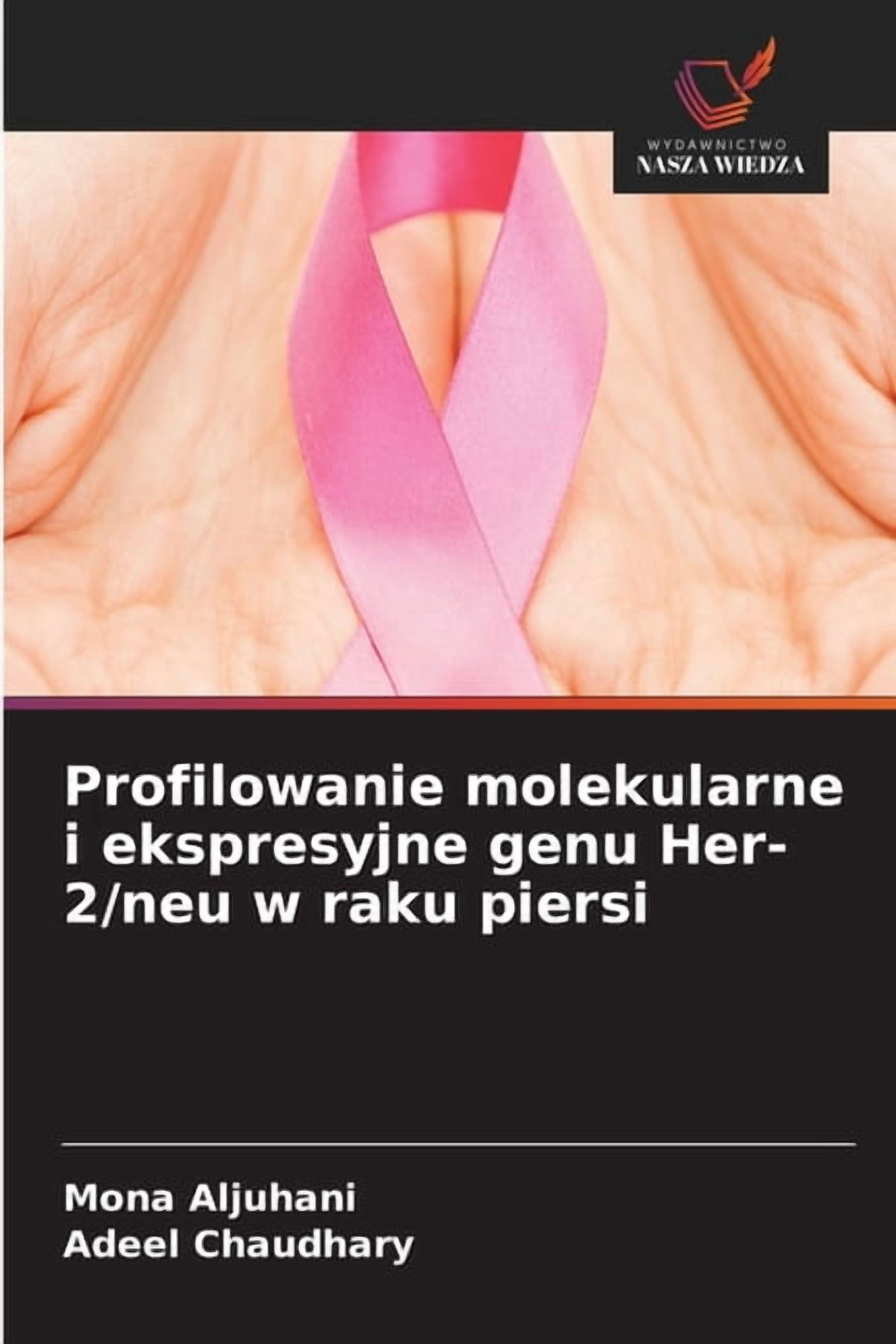 Profilowanie molekularne i ekspresyjne genu Her-2/neu w raku piersi, (Paperback)