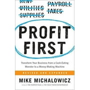 Profit First: Transform Your Business from a Cash-Eating Monster to a Money-Making Machine (Hardcover)