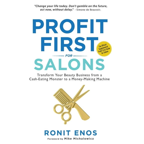 Profit First for Salons: Transform Your Beauty Business from a Cash-Eating Monster to a Money-Making Machine, (Hardcover)