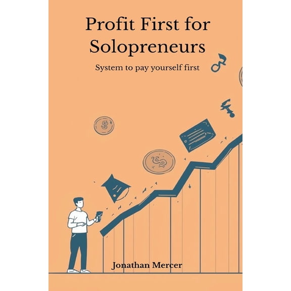 Profit First for Solopreneurs - System to pay yourself first, (Paperback)