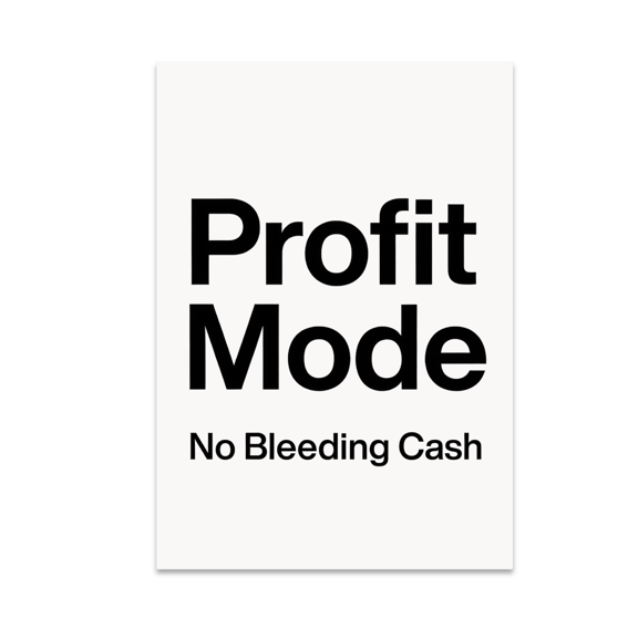 Profit Mode No Bleeding Cash - Finance Enthusiast - 13x19 Poster Print