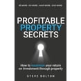 thumbnail image 1 of Profitable Property Secrets: How to Maximise Your Return on Investment Through Property (Paperback), 1 of 1