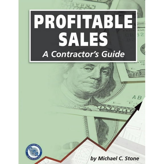 Profitable Sales: A Contractor's Guide, (Paperback)