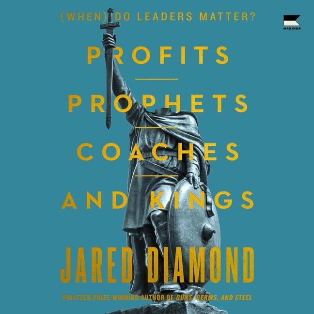 Profits, Prophets, Coaches, and Kings: (When) Do Leaders Matter?, (Audiobook)