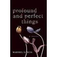 thumbnail image 1 of Pre-Owned Profound and Perfect Things (Paperback) 1631525417 9781631525414, 1 of 1
