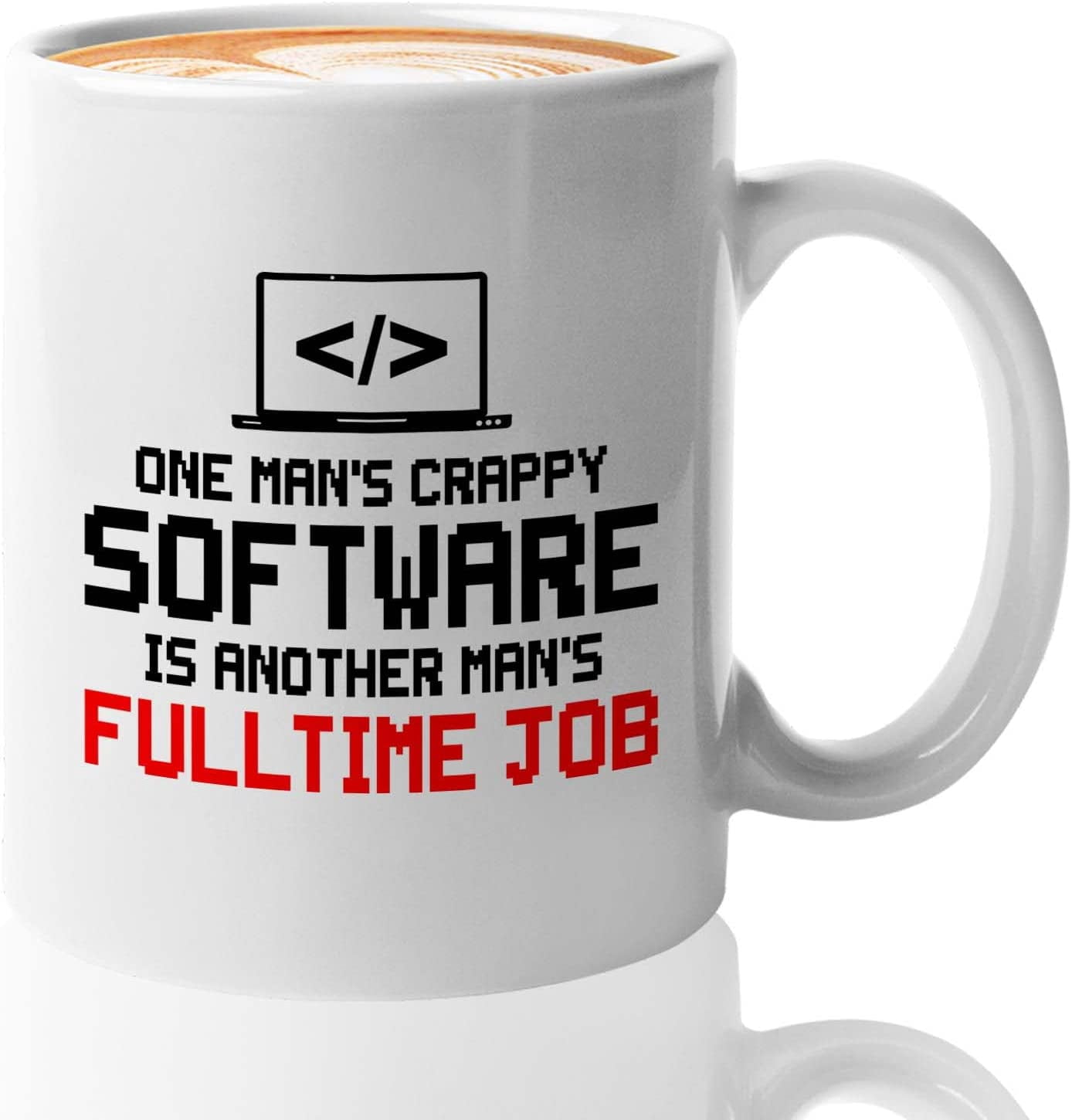 Progammer Mug White 11oz - One Man‘s Crappy Software - Programmer ...