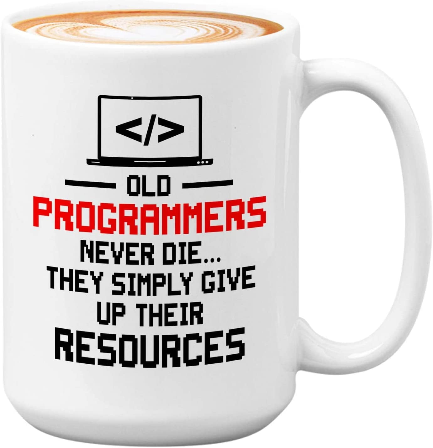 Progammer Mug White 15oz - Old Programmers Never Die - Programmer ...