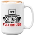 thumbnail image 1 of Progammer Mug White 15oz - One Man‘s Crappy Software - Programmer Programming Coding Software Developer, 1 of 7