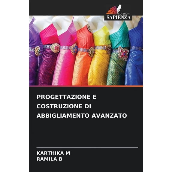 Progettazione E Costruzione Di Abbigliamento Avanzato (Paperback)