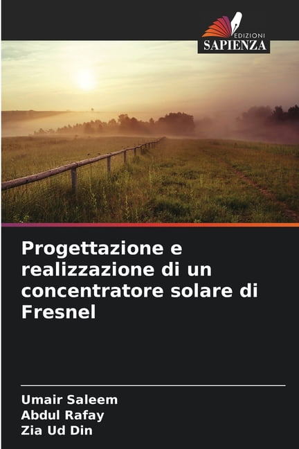 Progettazione e realizzazione di un concentratore solare di Fresnel, (Paperback)