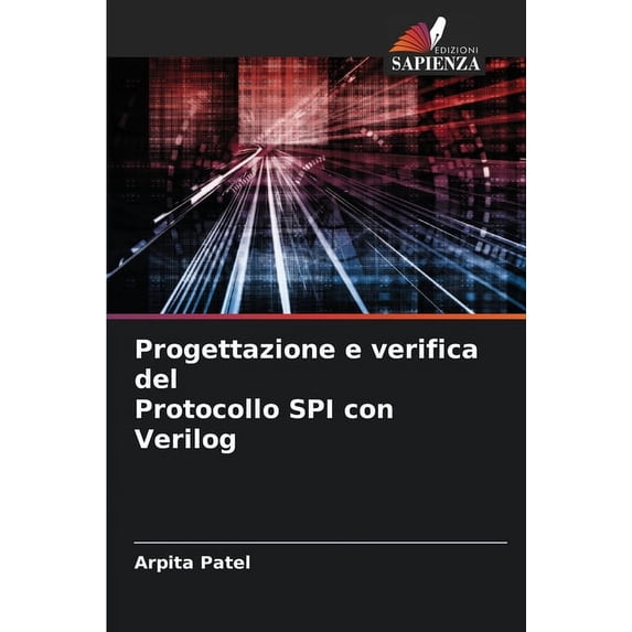Progettazione e verifica del Protocollo SPI con Verilog, (Paperback)