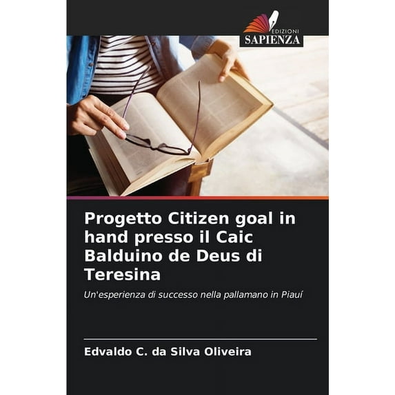 Progetto Citizen goal in hand presso il Caic Balduino de Deus di Teresina (Paperback)