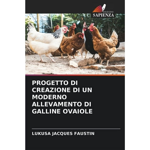 Progetto Di Creazione Di Un Moderno Allevamento Di Galline Ovaiole (Paperback)