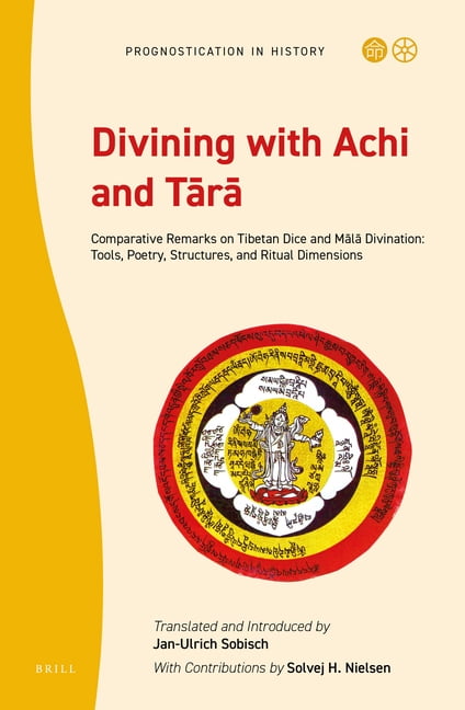 Prognostication in History Divining with Achi and Tārā: Comparative ...