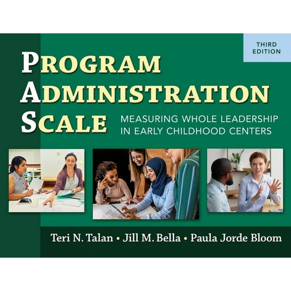 Program Administration Scale (Pas): Measuring Whole Leadership in Early Childhood Centers, (Spiral-Bound)