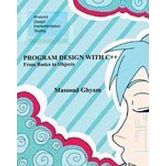 Pre-Owned Program Design With C++: From Basics to Objects, 9780757579899, 0757579892, Paperback, 1 edition